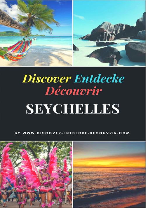 Cover of the book Discover Entdecke Découvrir Seychelles Travelogue by Heinz Duthel, neobooks