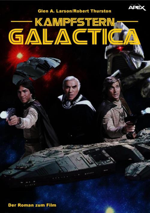 Cover of the book KAMPFSTERN GALACTICA by Glen A. Larson, Robert Thurston, BookRix