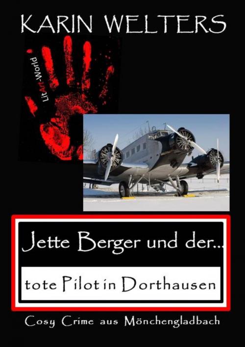 Cover of the book Jette Berger und der tote Pilot in Dorthausen by Karin Welters, BookRix