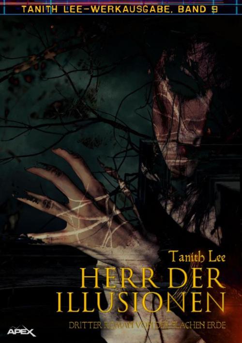 Cover of the book HERR DER ILLUSIONEN - DRITTER ROMAN VON DER FLACHEN ERDE by Tanith Lee, BookRix