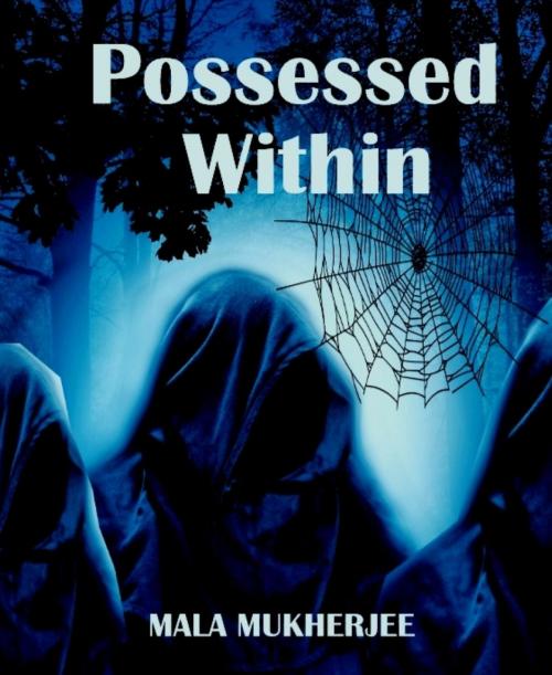 Cover of the book Possessed Within by MALA MUKHERJEE, BookRix