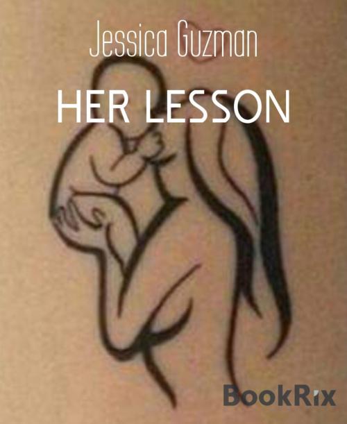 Cover of the book HER LESSON by Jessica Guzman, BookRix