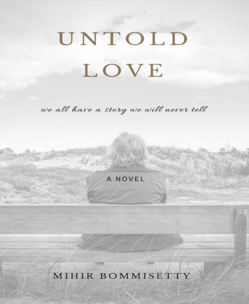Cover of the book UNTOLD LOVE by MIHIR BOMMISETTY, BookRix