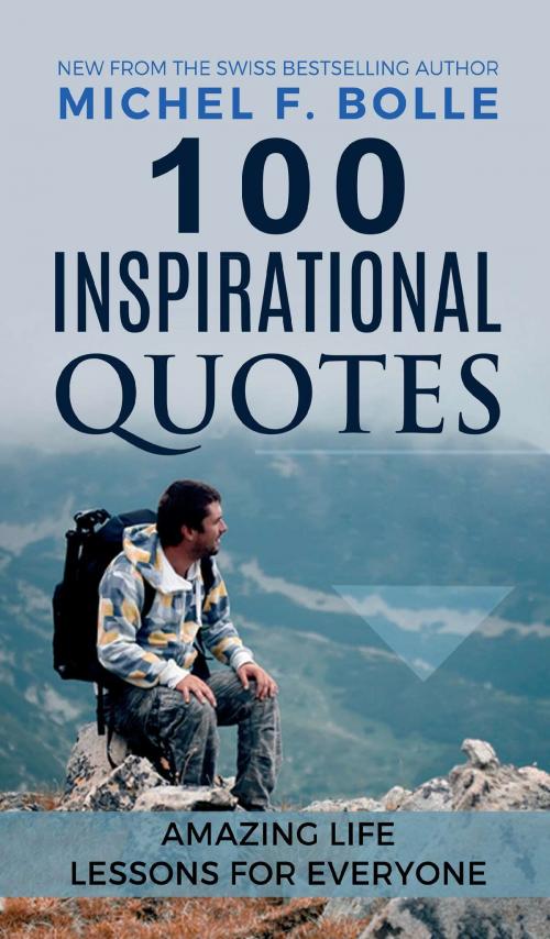 Cover of the book 100 INSPIRATIONAL QUOTES by Michel F. Bolle, tredition