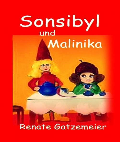 Cover of the book Sonsibyl & Malinika by Renate Gatzemeier, epubli
