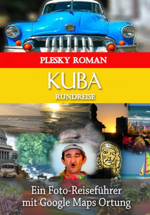 Cover of the book Kuba Rundreise by Roman Plesky, epubli