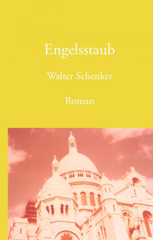 Cover of the book Engelsstaub by Walter Schenker, Books on Demand