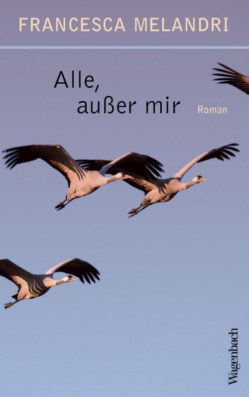 Cover of the book Alle, außer mir by Francesca Melandri, Verlag Klaus Wagenbach