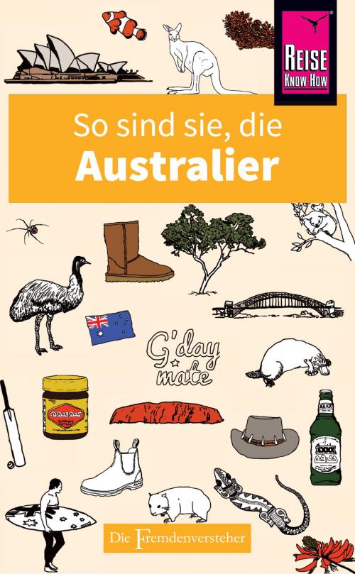 Cover of the book So sind sie, die Australier by Ken Hunt, Mike Taylor, Reise Know-How Verlag Peter Rump