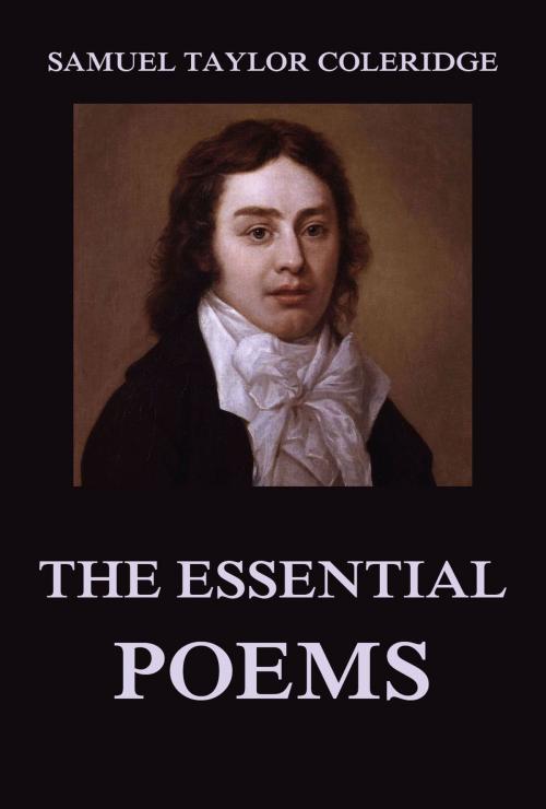 Cover of the book The Essential Poems by Samuel Taylor Coleridge, Jazzybee Verlag