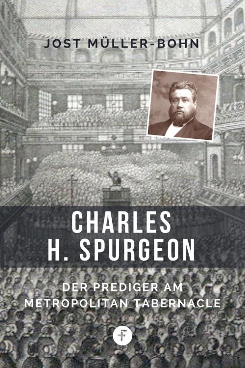 Cover of the book Charles H. Spurgeon by Jost Müller-Bohn, Folgen Verlag