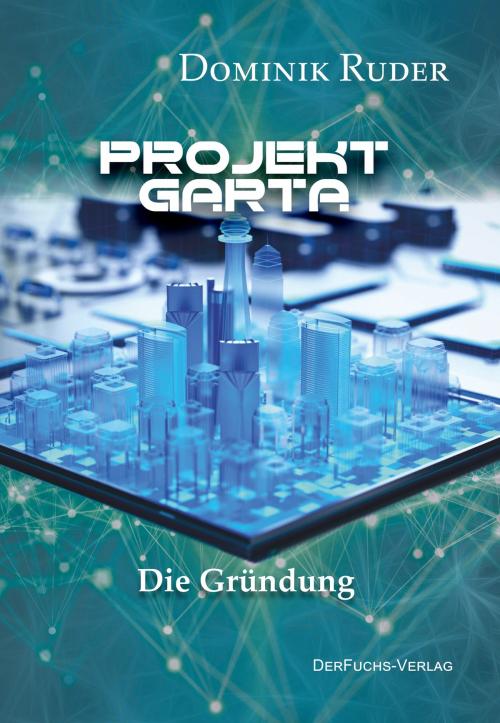 Cover of the book Projekt Garta by Dominik Ruder, DerFuchs-Verlag