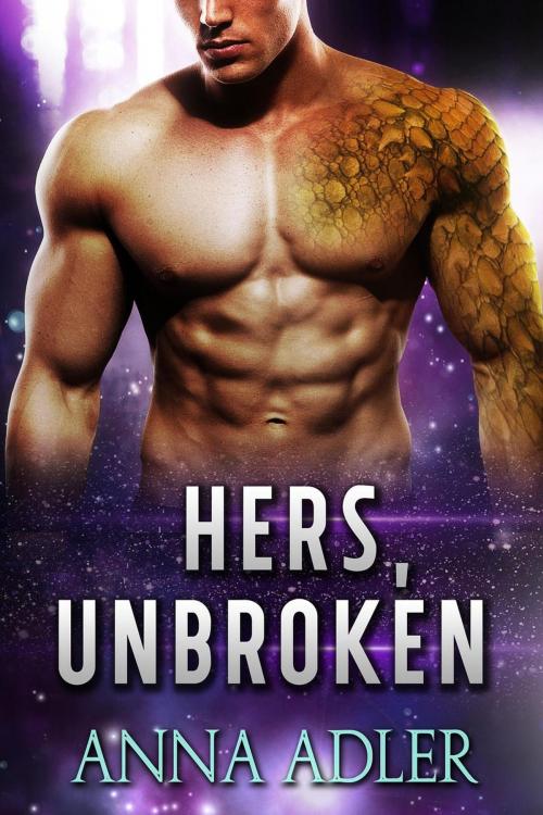Cover of the book Hers, Unbroken by Anna Adler, Anna Adler