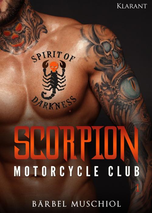 Cover of the book Scorpion Motorcycle Club 1 by Bärbel Muschiol, Klarant