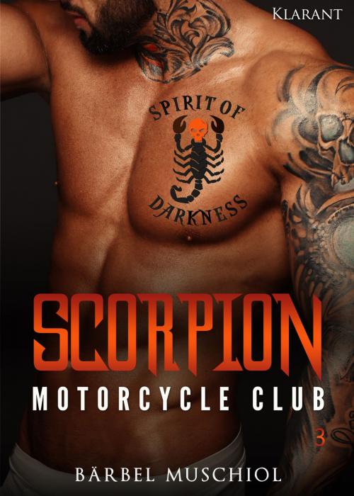 Cover of the book Scorpion Motorcycle Club 3 by Bärbel Muschiol, Klarant