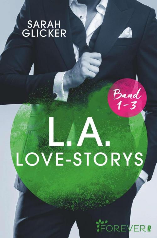 Cover of the book L.A. Love Storys Band 1-3 by Sarah Glicker, Forever