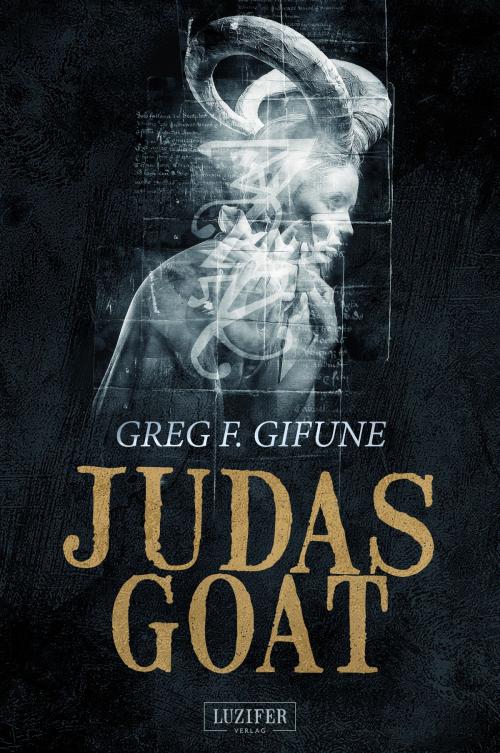 Cover of the book JUDAS GOAT by Greg F. Gifune, Luzifer-Verlag