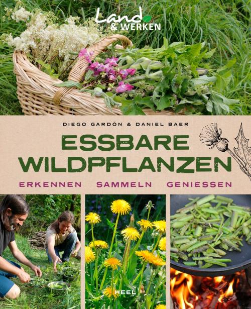 Cover of the book Essbare Wildpflanzen by Daniel Baer, Diego Gardón, Tilmann Peschel, HEEL Verlag