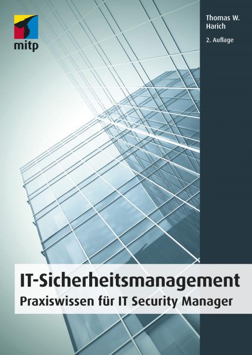 Cover of the book IT-Sicherheitsmanagement by Thomas W. Harich, MITP