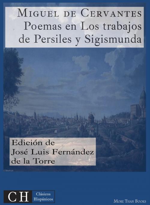 Cover of the book Poemas en Los trabajos de Persiles y Sigismunda by Miguel de Cervantes, Clásicos Hispánicos