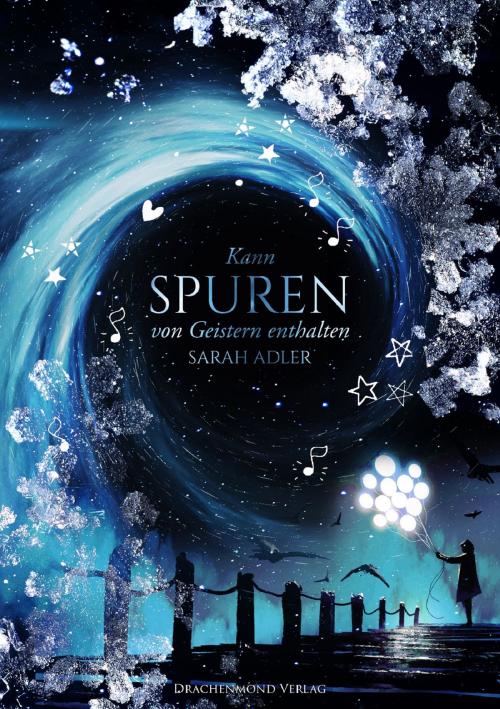 Cover of the book Kann Spuren von Geistern enthalten by Sarah Adler, Drachenmond Verlag