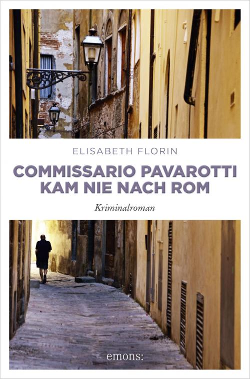 Cover of the book Commissario Pavarotti kam nie nach Rom by Elisabeth Florin, Emons Verlag