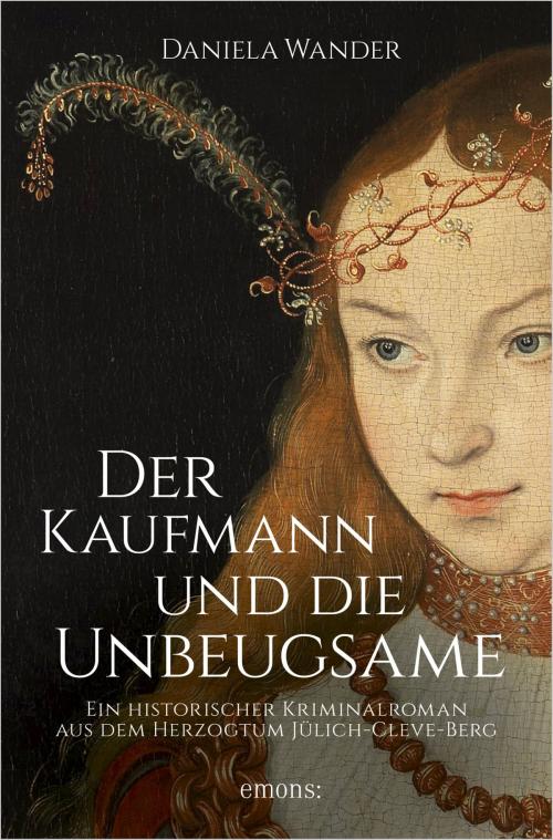 Cover of the book Der Kaufmann und die Unbeugsame by Daniela Wander, Emons Verlag