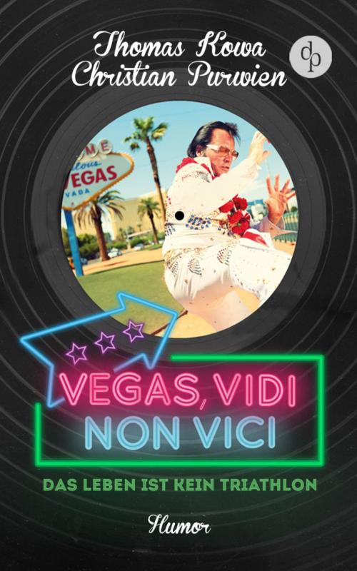 Cover of the book Vegas, vidi, non vici (Humor) by Christian Purwien, Thomas Kowa, digital publishers