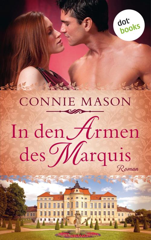 Cover of the book In den Armen des Marquis by Connie Mason, dotbooks GmbH