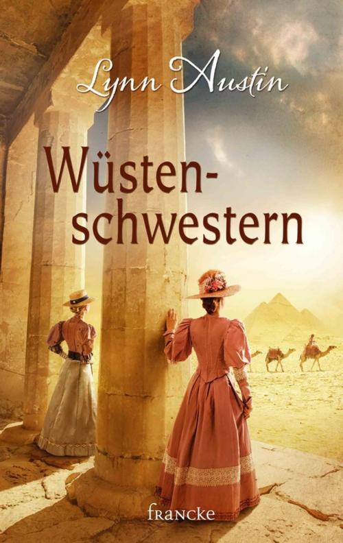 Cover of the book Wüstenschwestern by Lynn Austin, Francke-Buchhandlung