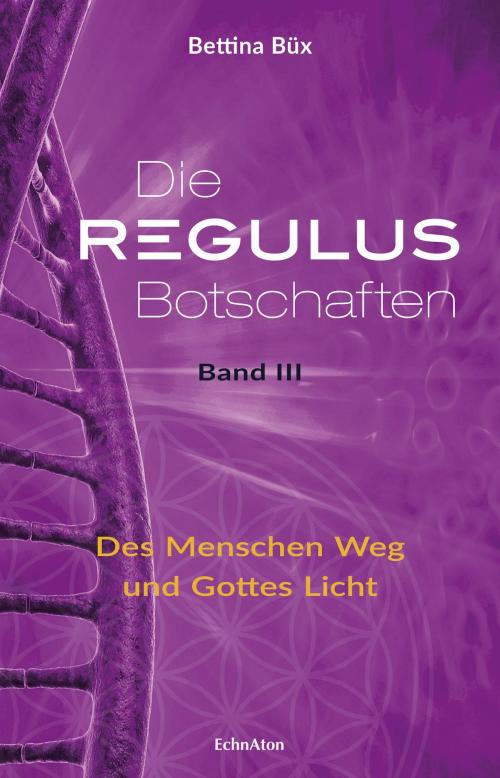 Cover of the book Die Regulus-Botschaften by Bettina Büx, EchnAton Verlag