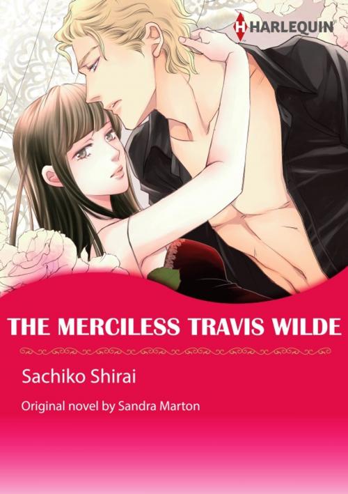 Cover of the book THE MERCILESS TRAVIS WILDE by SANDRA MARTON, Harlequin / SB Creative Corp.