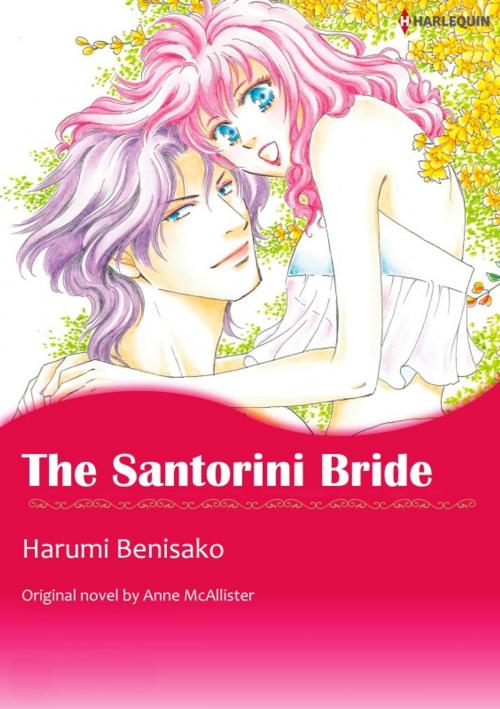 Cover of the book THE SANTORINI BRIDE by HARUMI BENISAKO, Harlequin / SB Creative Corp.