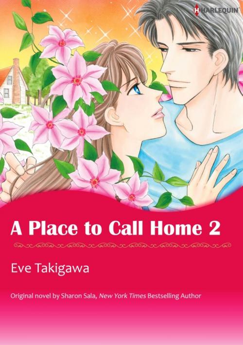 Cover of the book A Place to Call Home by SHARON SALA, Harlequin / SB Creative Corp.
