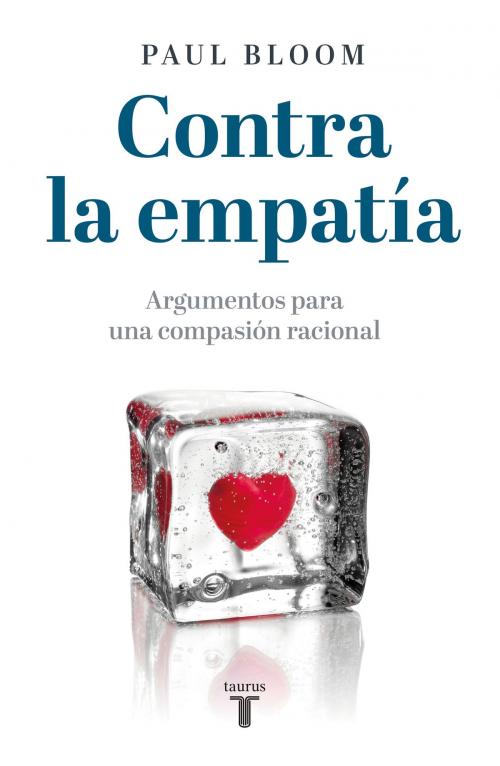 Cover of the book Contra la empatía by Paul Bloom, Penguin Random House Grupo Editorial México