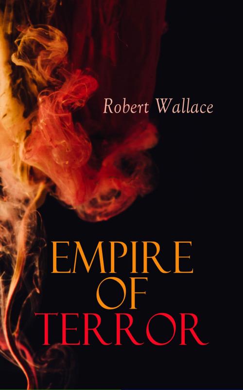 Cover of the book Empire of Terror by Robert Wallace, e-artnow