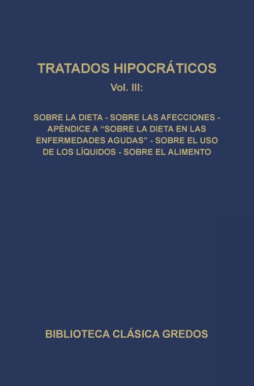 Cover of the book Tratados hipocráticos III by Varios autores, Gredos