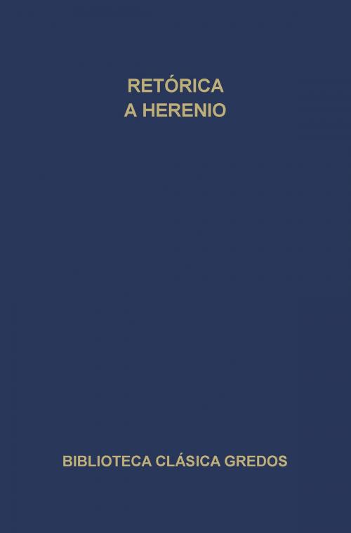 Cover of the book Retórica a Herenio by Anónimo, Gredos