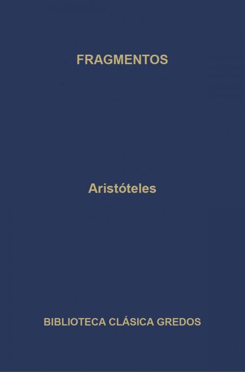Cover of the book Fragmentos by Aristóteles, Gredos