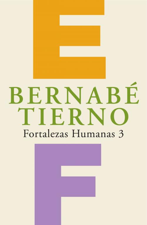 Cover of the book Fortalezas Humanas 3 by Bernabé Tierno, Penguin Random House Grupo Editorial España