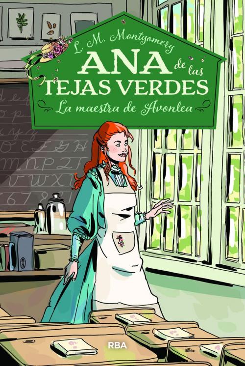 Cover of the book La maestra de Avonlea. Ana de las tejas verdes 3 by Lucy Maud  Montgomery, Molino