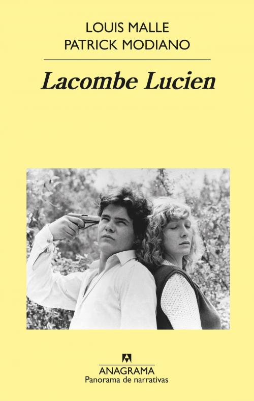Cover of the book Lacombe Lucien by Patrick Modiano, Louis Malle, Editorial Anagrama