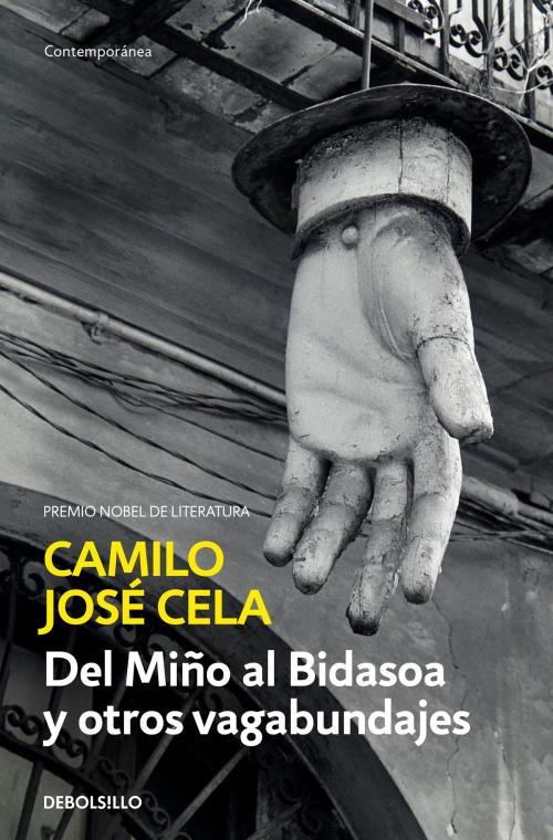 Cover of the book Del Miño al Bidasoa y otros vagabundajes by Camilo José Cela, Penguin Random House Grupo Editorial España