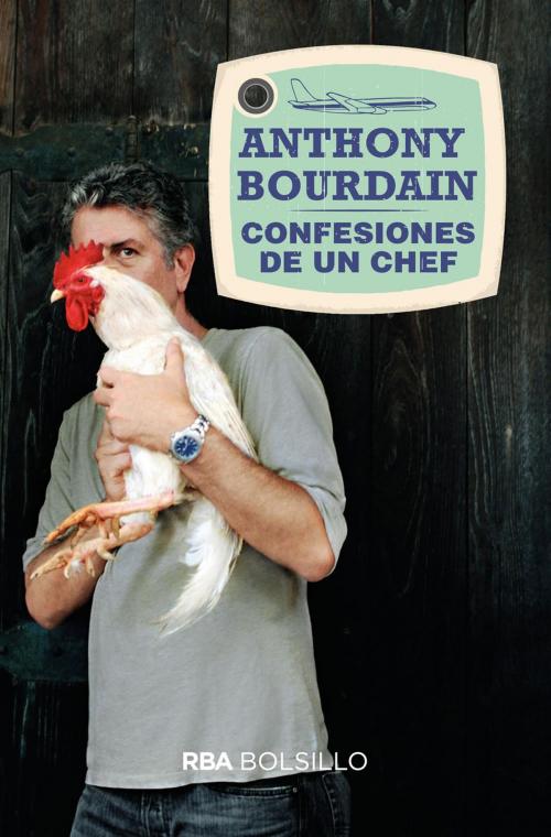 Cover of the book Confesiones de un chef by Anthony  Bourdain, RBA