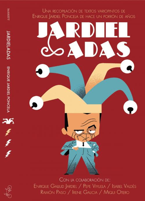 Cover of the book Jardieladas by Enrique Jardiel Poncela, Pepe Viyuela, Isabel Valdés, Irene Galicia, Ramón Paso, Miqui Otero, Editorial Barrett