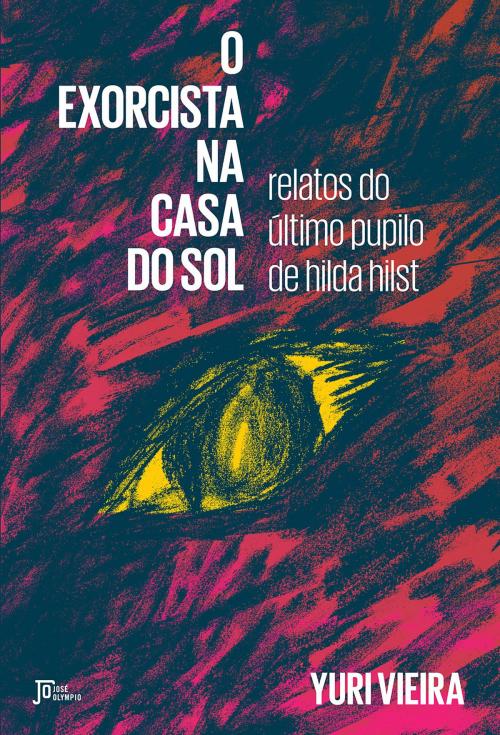 Cover of the book O exorcista na Casa do Sol by Yuri Vieira, José Olympio