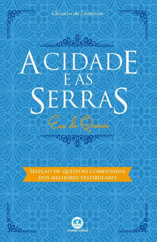 Cover of the book A cidade e as serras - Com questões comentadas de vestibular by Eça de Queirós, Ciranda Cultural