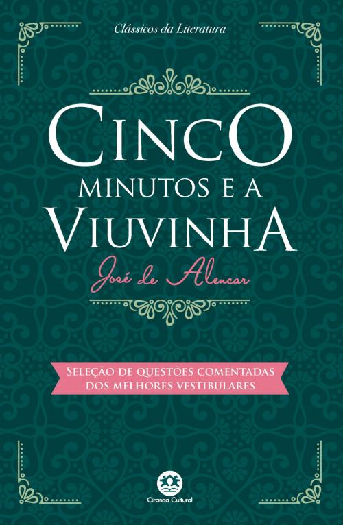 Cover of the book Cinco minutos e a viuvinha - Com questões comentadas de vestibular by José de Alencar, Ciranda Cultural