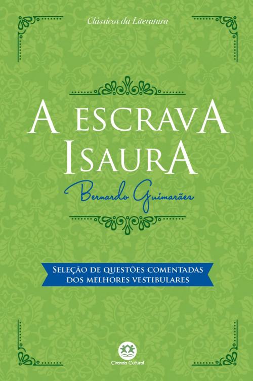Cover of the book A escrava Isaura - Com questões comentadas de vestibular by Bernardo Guimarães, Ciranda Cultural