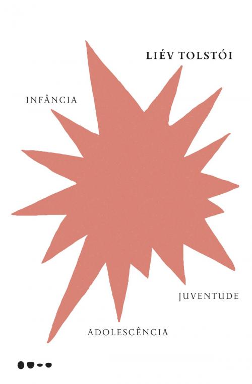 Cover of the book Infância, adolescência, juventude by Liev Tolstói, Todavia